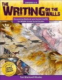 The Writing on the Walls: Discovering Medieval and Ancient Graffiti for Middle School Social Studies