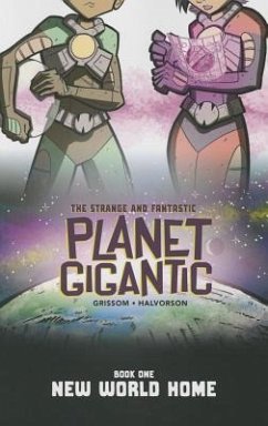 Planet Gigantic: New World Home - Grissom, Eric