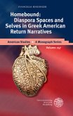 Homebound: Diaspora Spaces and Selves in Greek American Return Narratives Homebound: Diaspora Spaces and Selves in Greek American Return Narratives