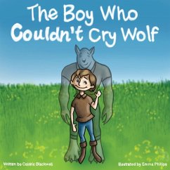 The Boy Who Couldn't Cry Wolf - Blackwell, Caldric