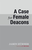 A Case for Female Deacons