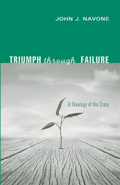 Triumph Through Failure - Navone, John J. Sj