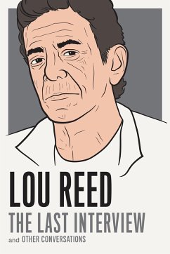 Lou Reed: The Last Interview - Reed, Lou