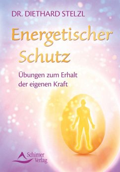 Energetischer Schutz - Stelzl, Diethard