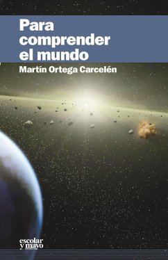 Para comprender el mundo - Ortega Carcelén, Martín C.