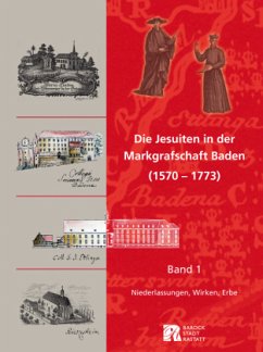 Die Jesuiten in der Markgrafschaft Baden (1570 - 1773)