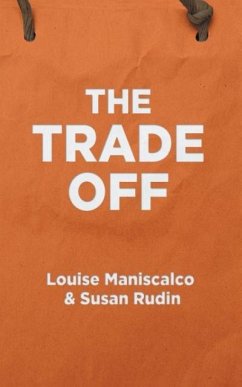 The Trade Off - Maniscalco, Louise; Rudin, Susan