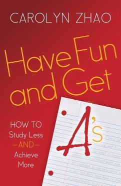 Have Fun & Get A's - Zhao, Carolyn