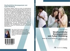 Strafrechtliche Konsequenzen von Cyber-Mobbing - Ecker, Verena Maria