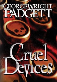 Cruel Devices - Padgett, George Wright