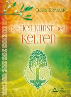 Die Heilkunst der Kelten - Krämer, Claus