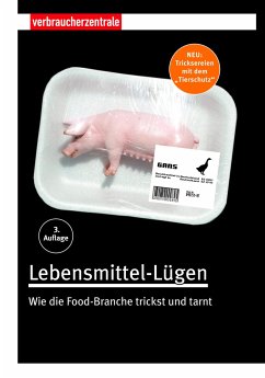 Lebensmittel-Lügen - Klein, Birgit; Löbel, Janina; Schauff, Andrea; Weiß, Claudia