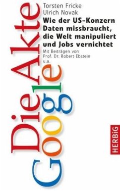 Die Akte Google - Fricke, Torsten;Novak, Ulrich