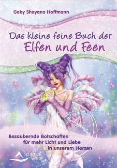 Das kleine feine Buch der Elfen und Feen - Hoffmann, Gaby Shayana