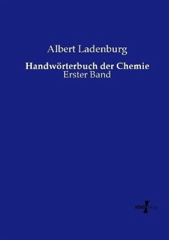 Handwörterbuch der Chemie - Ladenburg, Albert