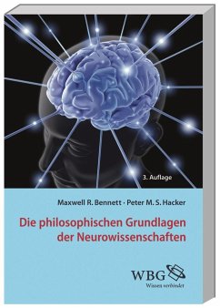 Die philosophischen Grundlagen der Neurowissenschaften - Bennett, Maxwell Richard;Hacker, Peter Michael Stephan