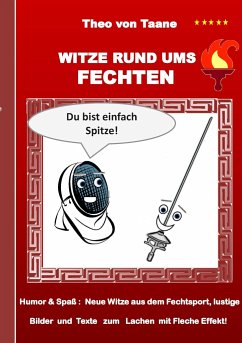 Witze rund ums Fechten - Taane, Theo von