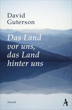 Das Land vor uns, das Land hinter uns - Guterson, David