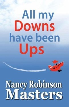 All my Downs have been Ups - Masters, Nancy Robinson