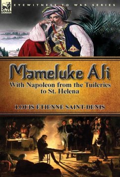 Mameluke Ali-With Napoleon from the Tuileries to St. Helena - Saint-Denis, Louis Étienne