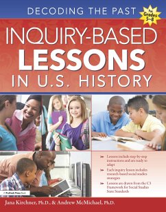 Inquiry-Based Lessons in U.S. History - Kirchner, Jana; McMichael, Andrew