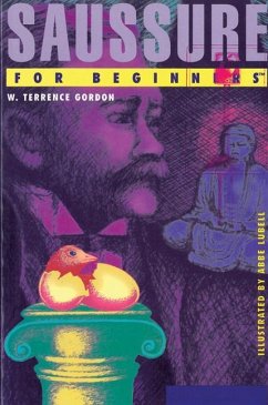 Saussure for Beginners - Gordon, W. Terrence (W. Terrence Gordon)