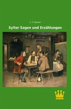 Sylter Sagen und Erzählungen - Hansen, C. P.