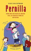 Pernilla oder Wie die Beatles meine viel zu große Familie retteten / Pernilla Bd.1