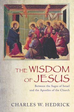 The Wisdom of Jesus - Hedrick, Charles W.