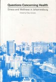 Questions Concerning Health - Stress and Wellness in Johannesburg Questions Concerning Health - Stress and Wellness in Johannesburg