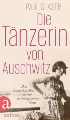 Die Tänzerin von Auschwitz - Glaser, Paul