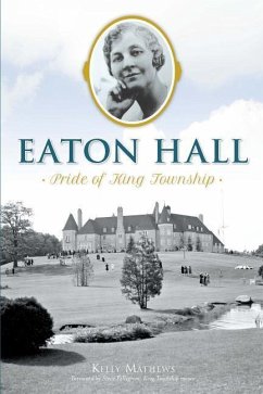 Eaton Hall: Pride of King Township - Mathews, Kelly