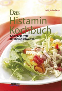 Das Histamin-Kochbuch - Steigenberger, Heide