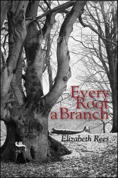 Every Root a Branch - Rees, Elizabeth
