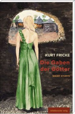 Die Gaben der Götter - Fricke, Kurt