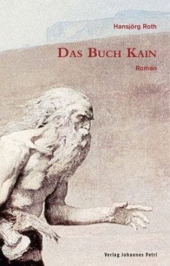 Das Buch Kain - Roth, Hansjörg