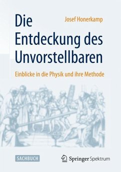 Die Entdeckung des Unvorstellbaren - Honerkamp, Josef