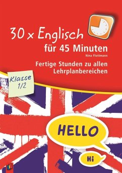 30 x Englisch für 45 Minuten - Klasse 1/2 - Flottmann, Nina