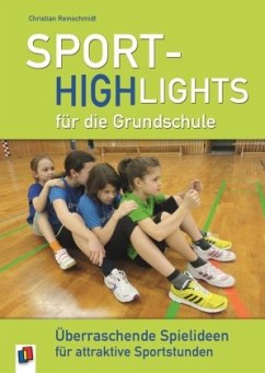 Sport-Highlights für die Grundschule - Reinschmidt, Christian