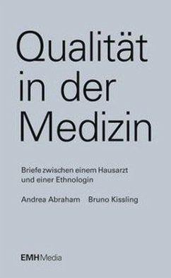 Qualität in der Medizin - Abraham, Andrea; Kissling, Bruno
