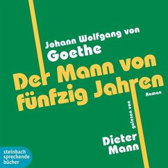 Der Mann von fünfzig Jahren - Goethe, Johann Wolfgang von