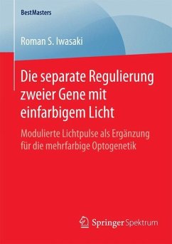 Die separate Regulierung zweier Gene mit einfarbigem Licht - Iwasaki, Roman S.