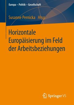 Horizontale Europäisierung im Feld der Arbeitsbeziehungen