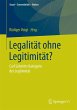 Legalität ohne Legitimität? - Bild 1