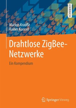 Drahtlose ZigBee-Netzwerke - Krauße, Markus;Konrad, Rainer