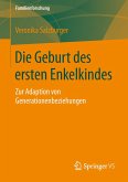 Die Geburt des ersten Enkelkindes