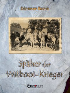Späher der Witbooi-Krieger (eBook, PDF) - Beetz, Dietmar