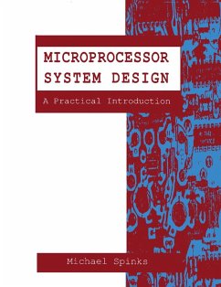 Microprocessor System Design (eBook, PDF) - Spinks, Michael J.