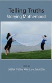 Telling Truths: Storying Motherhood (eBook, ePUB)