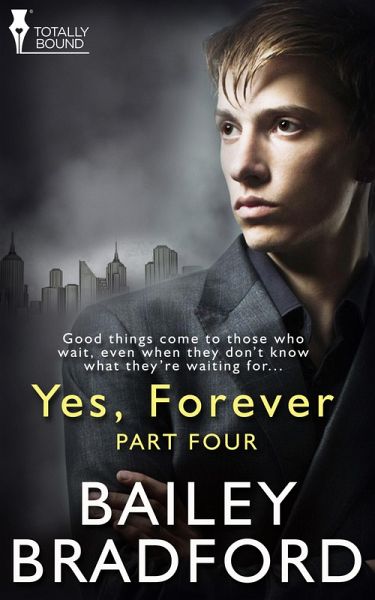 Yes, Forever: Part Four (eBook, ePUB) Yes, Forever: Part Four (eBook, ePUB)